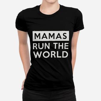 Mamas Run The World Women T-shirt | Crazezy