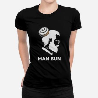 Man Bun Women T-shirt - Thegiftio UK