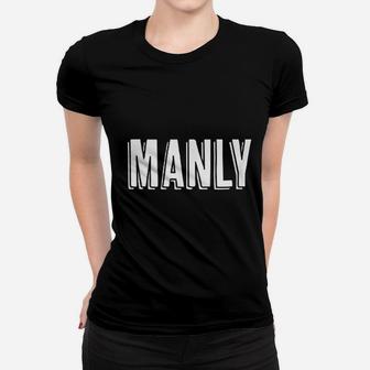 Manly Women T-shirt - Thegiftio UK