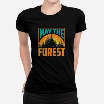 May The Forest Be With You Nature Lovers Funny Gift Women T-shirt | Crazezy