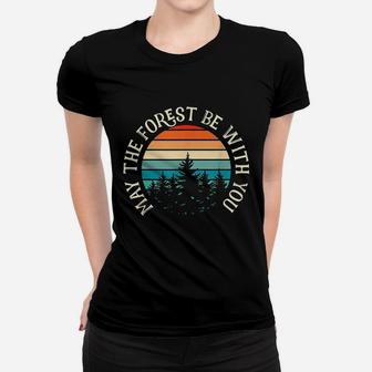 May The Forest Be With You Women T-shirt | Crazezy