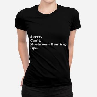 Men Women Boys Or Girls Funny Mushroom Hunting Women T-shirt | Crazezy