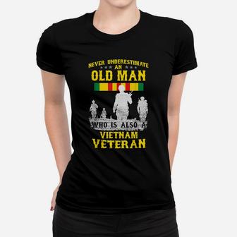 Mens Never Underestimate An Old Man Vietnam Veteran - Gift Women T-shirt | Crazezy