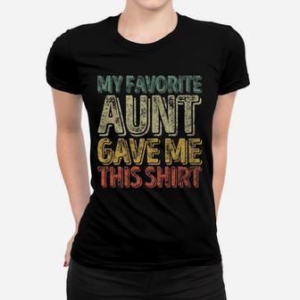 Mens Perfect Xmas Gift My Favorite Aunt Gave Me This Shirt Women T-shirt | Crazezy