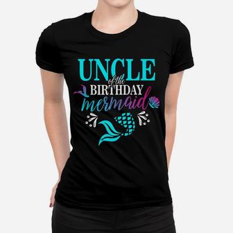 Mens Uncle Of The Birthday Mermaid Matching Family T-Shirt Women T-shirt | Crazezy