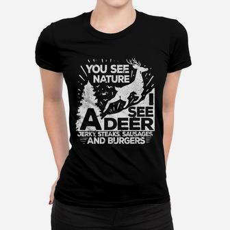 Mens You May See Nature I See A Deer Funny Hunting Women T-shirt | Crazezy DE