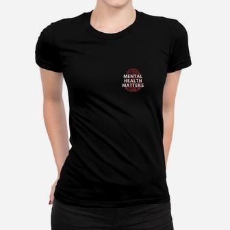Mental Health Matters With Brain Graphic Women T-shirt | Crazezy CA