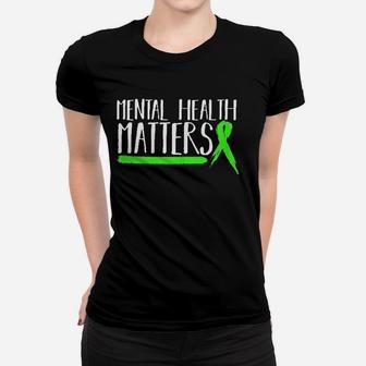 Mental Health Matters Women T-shirt | Crazezy CA