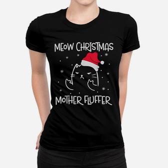 Meow Christmas Mother Fluffer Pajama Shirt Xmas Funny Cat Women T-shirt | Crazezy