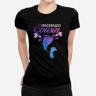 Mermaid Cousin Mermaid Birthday Party Family Women T-shirt | Crazezy CA