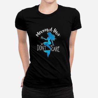 Mermaid Hair Dont Care Women T-shirt | Crazezy UK