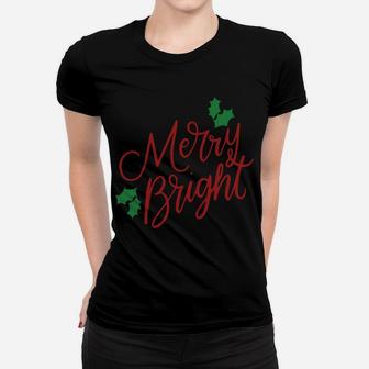 Merry And Bright Merry Christmas Holiday Cute Funny Gifts Sweatshirt Women T-shirt | Crazezy UK