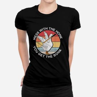 Mess With The Honk You Get The Bonk Goose Meme Retro Vintage Women T-shirt | Crazezy CA