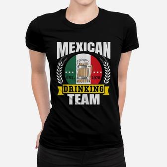 Mexican Drinking Team Funny Mexico Flag Beer Party Gift Idea Women T-shirt | Crazezy