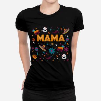 Mexican Fiesta Birthday Mexico Mama Mom Matching Family Gift Women T-shirt | Crazezy UK