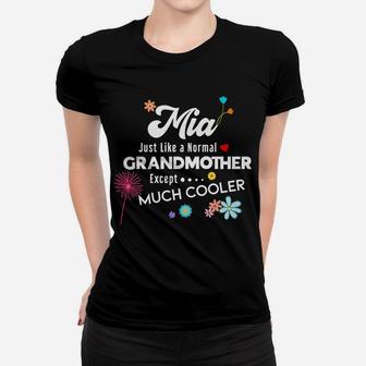 Mia Just Like Grandma Except Much Cooler Women T-shirt | Crazezy AU