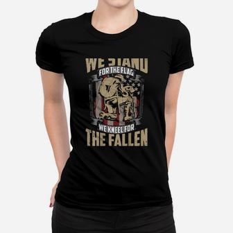 Military We Stand For The Flag And Kneel For The Fallen Women T-shirt - Monsterry AU