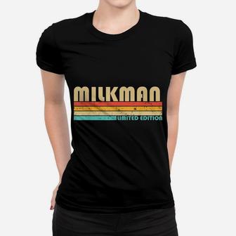 Milkman Funny Job Title Profession Birthday Worker Idea Women T-shirt | Crazezy DE