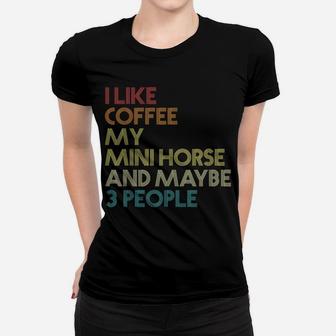 Miniature Mini Horse Owner Gift Coffee Lover Vintage Retro Women T-shirt | Crazezy