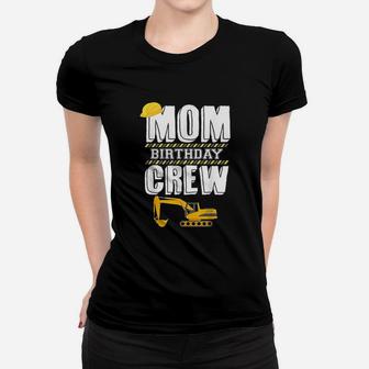 Mom Birthday Crew Construction Worker Women T-shirt | Crazezy