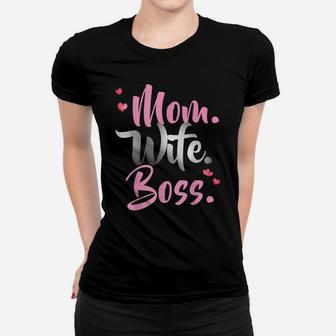 Mom Wife Boss Mother's Day T Shirt Gift For Best Moms Women T-shirt | Crazezy AU