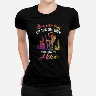 More Over Boys Let This Girl Show You How To Hike Women T-shirt - Monsterry UK