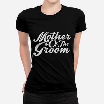 Mother Of The Groom Women T-shirt | Crazezy UK