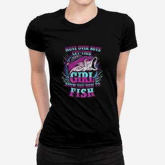 Move Over Boys Let This Girl Show You How To Fish Women T-shirt | Crazezy DE