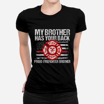 My Brother Has Your Back Firefighter Women T-shirt | Crazezy AU