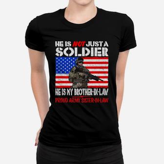 My Brother-In-Law Is A Soldier Proud Army Sister-In-Law Gift Women T-shirt | Crazezy