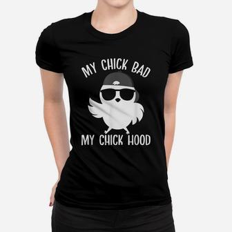 My Chick Bad My Chick Hood Funny Easter Day Women T-shirt | Crazezy CA