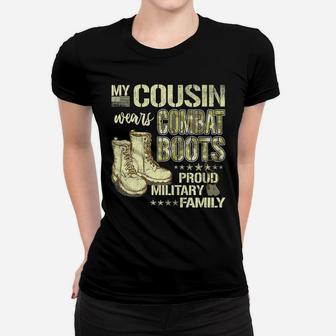 My Cousin Wears Combat Boots Dog Tags Proud Military Family Women T-shirt | Crazezy DE