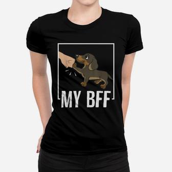 My Dachshund Is My Bff Best Friend Forever Women T-shirt | Crazezy