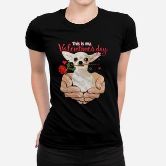 My Dog Chihuahua Is My Valentine For Dog Women T-shirt - Monsterry UK