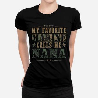 My Favorite Marine Calls Me Nana, Veteran Day Women T-shirt | Crazezy UK
