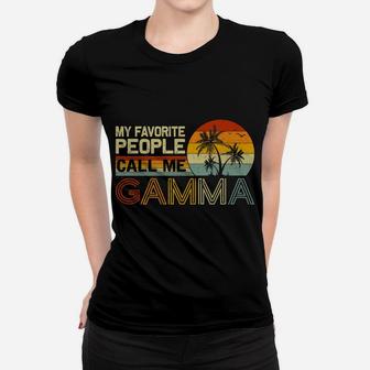 My Favorite People Call Me Gamma Vintage Retro Funny Gamma Women T-shirt | Crazezy
