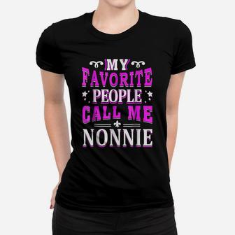 My Favorite People Call Me Nonnie Women T-shirt | Crazezy CA