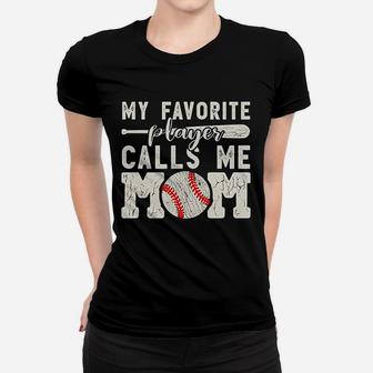 My Favorite Player Calls Me Mom Baseball Cheer Boy Mother Women T-shirt | Crazezy CA