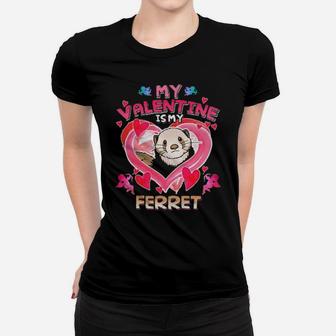 My Ferret Is My Valentine's Unisex Women T-shirt - Monsterry UK