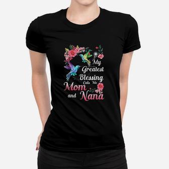 My Greatest Blessing Calls Me Mom And Nana Women T-shirt | Crazezy AU