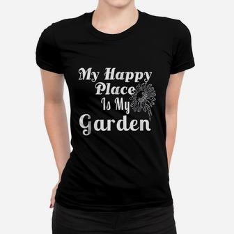 My Happy Place Is My Garden Gardener Gift Spring Women T-shirt | Crazezy UK