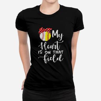 My Heart Is On That Field Baseball Women T-shirt | Crazezy AU