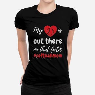 My Heart Is Out There Softball Mom Ladies Zen Women T-shirt | Crazezy UK