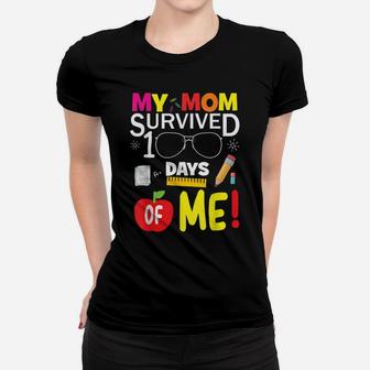 My Mom Survived 100 Days Of Me, 100 School Days Gift Women T-shirt | Crazezy