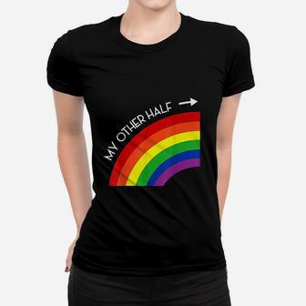 My Other Half Gay Couple Rainbow Pride Cool Lgbt Ally Gift Women T-shirt | Crazezy