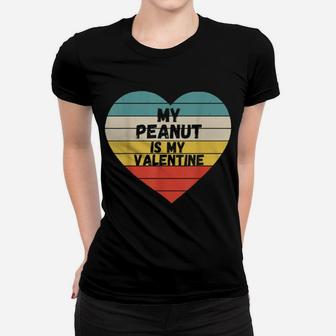 My Peanut Is My Valentine Women T-shirt - Monsterry