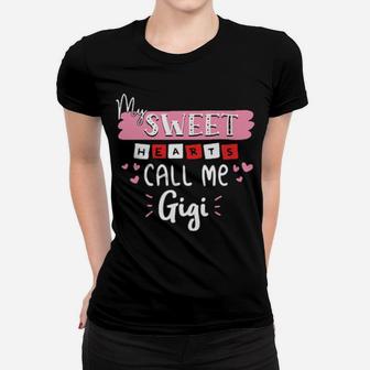 My Sweet Hearts Call Me Gigi Valentine Day Women T-shirt - Monsterry AU