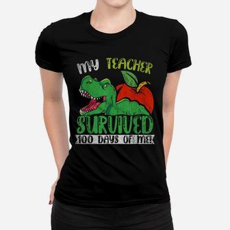 My Teacher Survived 100 Days Of Me 100 Days Of School Women T-shirt | Crazezy