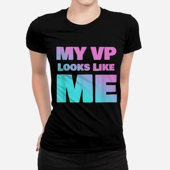 My Vp Looks Like Me Cute Pink And Blue Vice President Women T-shirt - Monsterry UK