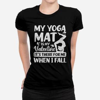My Yoga Mat Is My Valentine Women T-shirt - Monsterry UK